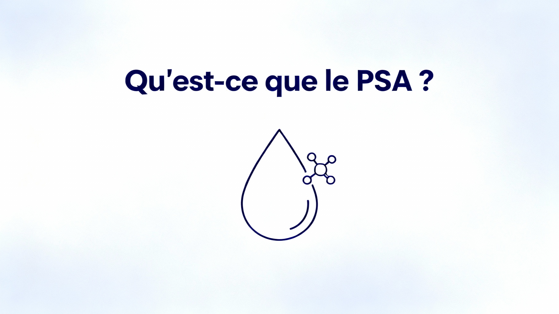 Qu'est-ce que le PSA ?