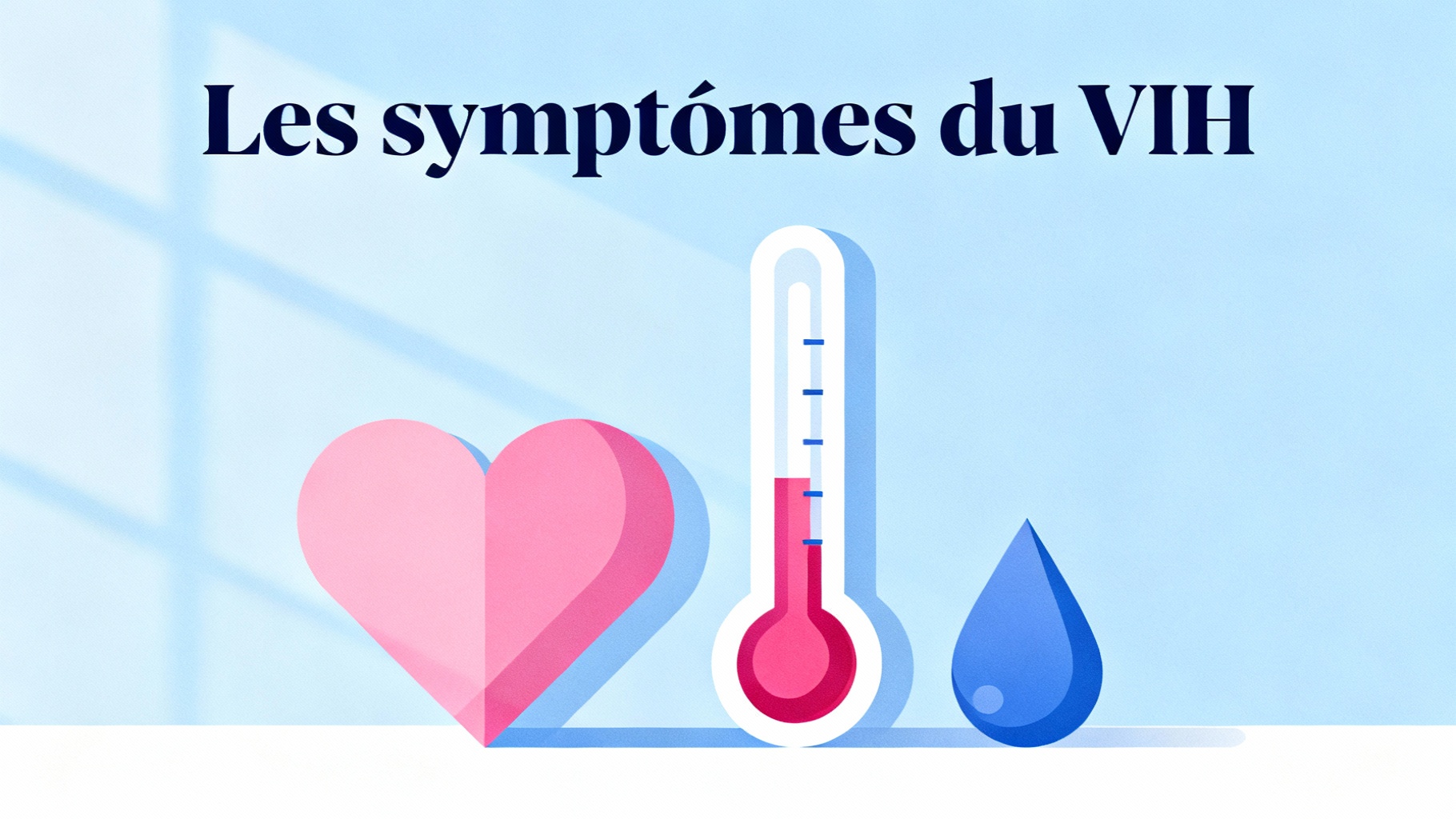 Les symptômes du VIH